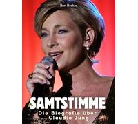 Die Biografie über Claudia Jung: Samtstimme. Komplett in Farbe