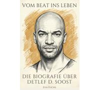 Die Biografie über Detlef D. Soost: Vom Beat ins Leben
