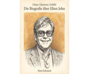 Die Biografie über Elton John: Glanz, Glamour, Gefühl