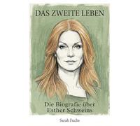 Die Biografie über Esther Schweins: Das zweite Leben