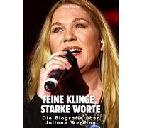 Die Biografie über Juliane Werding: Feine Klinge, starke Worte. Hochwertige Hardcoverausgabe