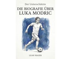 Die Biografie über Luka Modrić: Der Unterschätzte