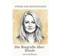 Die Biografie über Nicole: Stimme der Beständigkeit