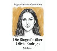 Die Biografie über Olivia Rodrigo: Tagebuch einer Generation