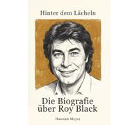 Die Biografie über Roy Black: Hinter dem Lächeln