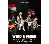 Die Biografie über Scorpions: Wind & Feuer. Komplett in Farbe