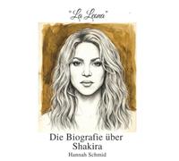 Die Biografie über Shakira: La Leona