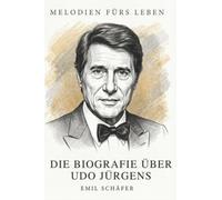 Die Biografie über Udo Jürgens: Melodien fürs Leben