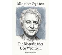 Die Biografie über Udo Wachtveitl: Münchner Urgestein