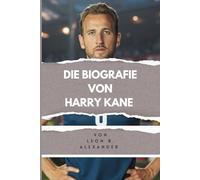 DIE BIOGRAFIE VON HARRY KANE