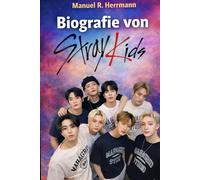 Die Biografie von Stray Kids: Wie Eight Voices den modernen K-Pop durch Identität, Unabhängigkeit und furchtlose Selbstentfaltung neu definierten
