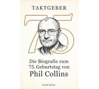 Die Biografie zum 75. Geburtstag von Phil Collins: Taktgeber