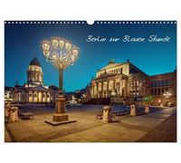 Die Blaue Stunde in Berlin (Wandkalender 2026 DIN A3 quer), CALVENDO Monatskalender: Zum Ende des Tages zeigt Berlin noch einmal seine wunderschöne Seite.