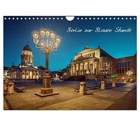 Die Blaue Stunde in Berlin (Wandkalender 2026 DIN A4 quer), CALVENDO Monatskalender: Zum Ende des Tages zeigt Berlin noch einmal seine wunderschöne Seite.