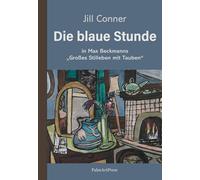 Die blaue Stunde: in Max Beckmanns "Großes Stilleben mit Tauben"