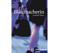 Die Blaumacherin. B1. Con File audio per il download: Deutsch als Fremdsprache / Buch mit Audios online
