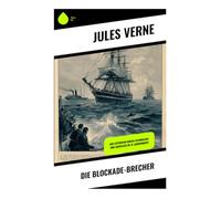 Die Blockade-Brecher: Eine Expedition durch Technologie und Abenteuer im 19. Jahrhundert