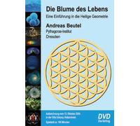 Die Blume des Lebens: Eine Einführung in die Heilige Geometrie - Beutel, Andreas
