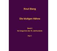 Die blutigen Hähne, Band 2: Der lange Arm des 18. Jahrhundert, Pt. 1: 4