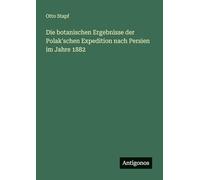 Die botanischen Ergebnisse der Polak'schen Expedition nach Persien im Jahre 1882