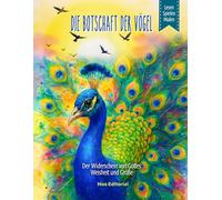 Die Botschaft der Vögel: Der Widerschein von Gottes Weisheit und Größe