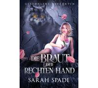 Die Braut der Rechten Hand: Ein paranormaler, romantischer Wolfshifter Liebesroman: 2