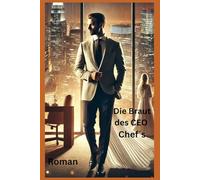 Die Braut des CEO Chefs: Roman