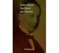 Die Braut des Narren: Erzählungen, Miniaturen, Feuilletons