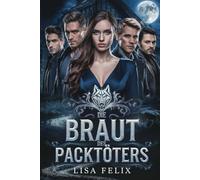 Die Braut Des Packtoters: Eine paranormale Werwolf-romanze