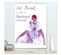 Die Braut, die Dir die Hochzeit versaut (hochwertiger Premium Wandkalender 2026 DIN A2 hoch), Kunstdruck in Hochglanz: Die etwas andere Hochzeitsfotografie kann der Tod nicht leiden