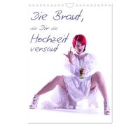 Die Braut, die Dir die Hochzeit versaut (Wandkalender 2026 DIN A4 hoch), CALVENDO Monatskalender: Die etwas andere Hochzeitsfotografie kann der Tod nicht leiden