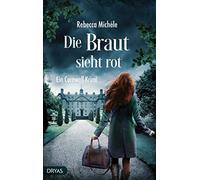 Die Braut sieht rot: Ein Cornwall-Krimi: 4