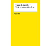 Die Braut von Messina oder Die feindlichen Brüder. Ein Trauerspiel mit Chören: Schiller, Friedrich - Deutsch-Lektüre, Deutsche Klassiker der Literatur - 60