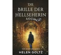 Die Brille der Hellseherin Band 6: Der Sohn des Raben