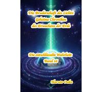 Die Bruderschaft des Lichts: Geheime Chroniken des Erwachens der Erde