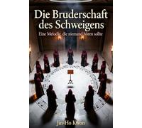 Die Bruderschaft des Schweigens: Eine Melodie, die niemand hören sollte