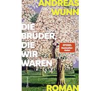 Die Brüder, die wir waren