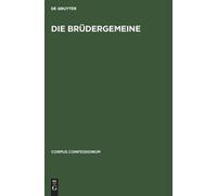 Die Brüdergemeine (Copertina rigida) Corpus Confessionum