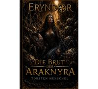 Die Brut der Araknyra: Band 7 der epischen Fantasieserie