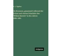 Die Bryozoen, gesammelt während der dritten und vierten Polarfahrt des "Willem Barents" in den Jahren 1880-1881