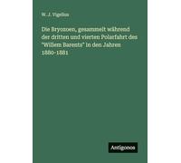 Die Bryozoen, gesammelt während der dritten und vierten Polarfahrt des "Willem Barents" in den Jahren 1880-1881