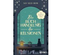 Die Buchhandlung der Illusionen: Roman