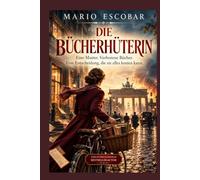 DIE BÜCHER HÜTERIN: Eine deutsche Heldin im Deutschland des Nationalsozialismus