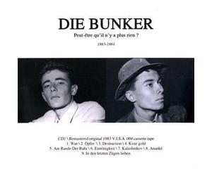 Die Bunker - Peut-Etre Qu'Il N'Y A Plus Rien?/Dr