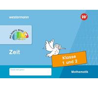 DIE BUNTE REIHE - Mathematik. Klasse 1 und 2. Zeit: Zeit, Klasse 1 und 2