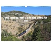 Die bunte Welt der Eisenbahn (Wandkalender 2026 DIN A3 quer), CALVENDO Monatskalender: Eine interessante Auswahl an Bildern aus verschiedenen europäischen Ländern.