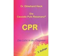 Die Causale Puls Resonanz® CPR: Das Licht in der Diagnose
