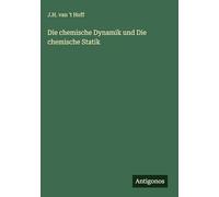 Die chemische Dynamik und Die chemische Statik
