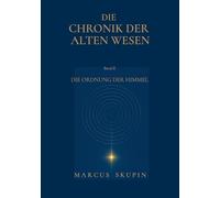 Die Chronik der Alten Wesen: Die Ordnung der Himmel: 2