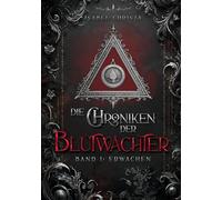 Die Chroniken der Blutwächter: Band 1: Erwachen
